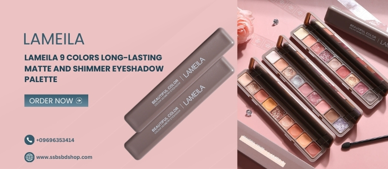 https://ssbsbdshop.com/product/lameila-9-colors-long-lasting-matte-and-shimmer-eyeshadow-palette